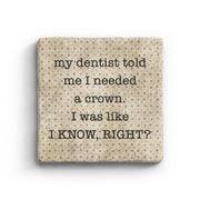 Dentist Coaster