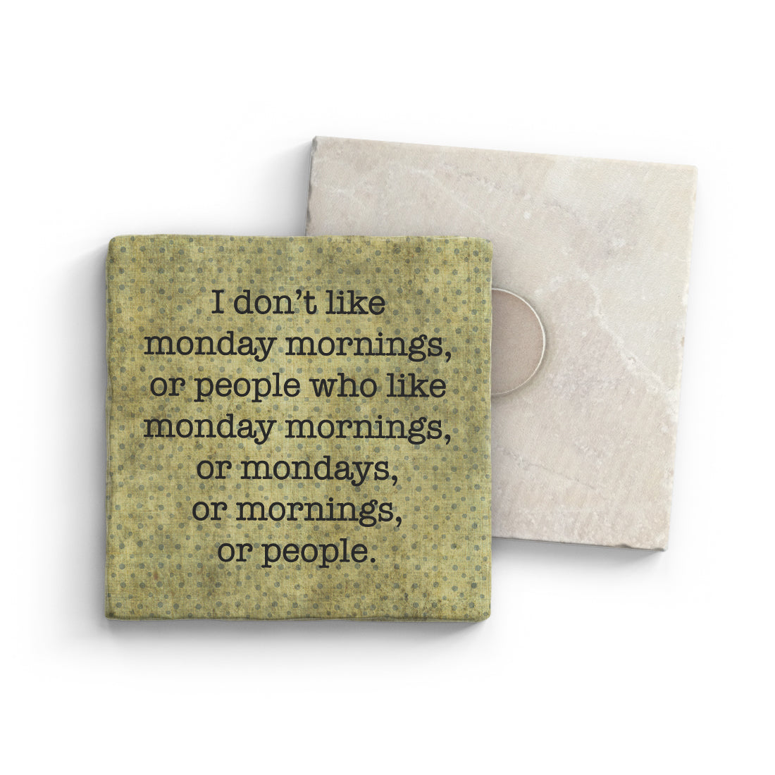 Monday Mornings Magnet