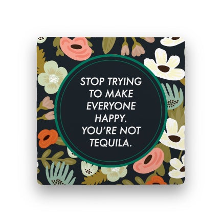 You're Not Tequila