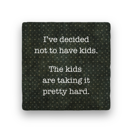 Have Kids-Polka Spots-Paisley & Parsley-Coaster