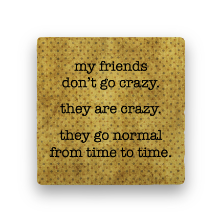 Friends Are Crazy-Polka Spots-Paisley & Parsley-Coaster