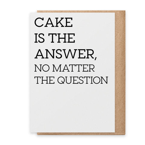 Cake Is the Answer